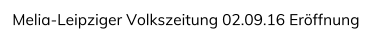 Melia-Leipziger Volkszeitung 02.09.16 Erffnung